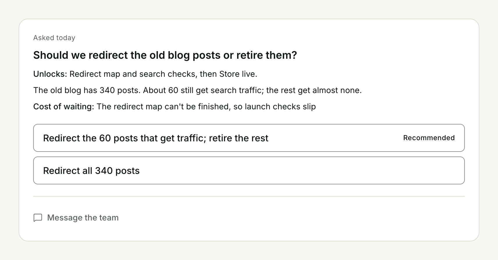 An ask card: a question for the sponsor, what answering it unlocks, the cost of waiting, and the options with the team's recommendation marked.